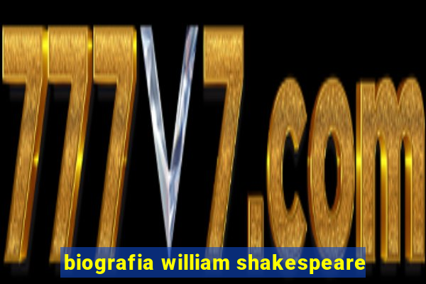 biografia william shakespeare